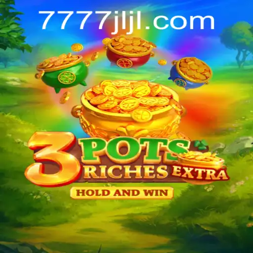 Unlocking the Thrills of 3potsExtra: A Deep Dive into the Popular Game