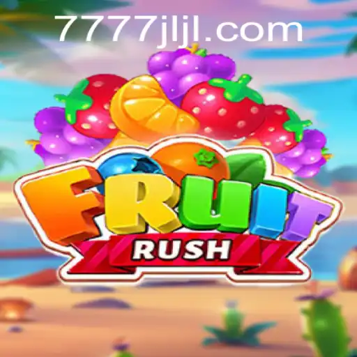 Exploring the Exciting World of FruitRush and Understanding 7777JL.COM